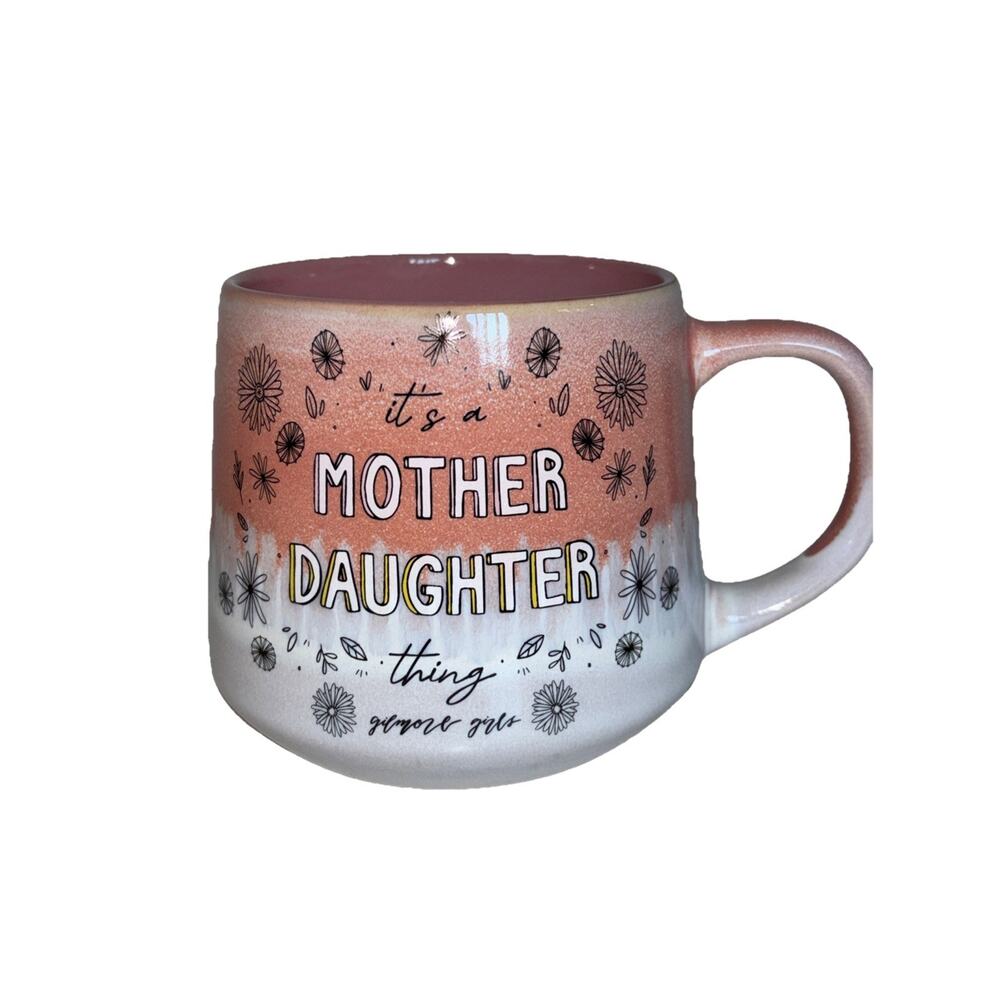 Gilmore Girls "it's a Mother Daughter thing" Coffee Mug Pink White Floral 18oz